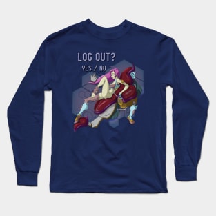 Log Out? Long Sleeve T-Shirt